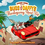 Podcast Looney Tunes Presents - Bugs & Daffy’s Thanksgiving Road Trip