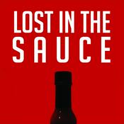 Podcast Lost in the Sauce