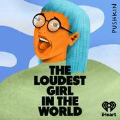 Podcast The Loudest Girl in the World