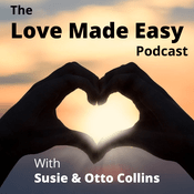 Podcast Love Made Easy With Susie & Otto Collins