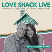 Podcast Love Shack Live: Helping Couples Rescue Their Relationships