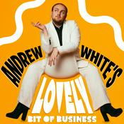 Podcast Lovely Bit of Business