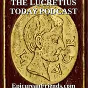 Podcast Lucretius Today -  Epicurus and Epicurean Philosophy