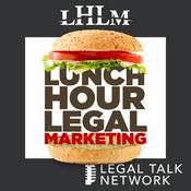 Podcast Lunch Hour Legal Marketing