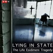 Podcast Lying in State: The Life Esidimeni Tragedy