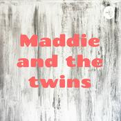 Podcast Maddie and the twins