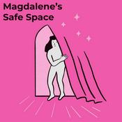 Podcast Magdalene's Safe Space