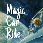 Podcast Magic Car Ride - Wonder about the world around you
