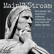 Podcast MainUNStream - Real people, real experience; unfiltered intercourse, free from hype & hidden agendas
