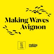 Podcast Making Waves Avignon 2026