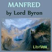 Podcast Manfred by George Gordon, Lord Byron (1788 - 1824)