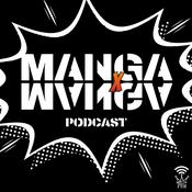 Podcast Manga x Manga