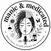 Podcast Manic & Medicated