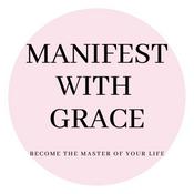 Podcast Manifest with Grace