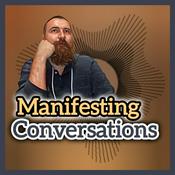 Podcast Manifesting Conversations