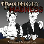 Podcast Manners & Madness: A Jane Austen & David Lynch Podcast