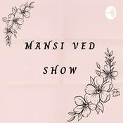 Podcast Mansi Ved Show