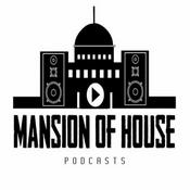 Podcast Mansion Of House