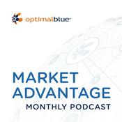 Podcast Market Advantage - Mortgage Trends and Expert Insights - Optimal Blue