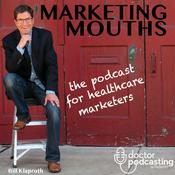 Podcast Marketing Mouths | Healthcare Marketing and Content Podcast