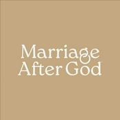 Podcast Marriage After God