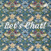Podcast Let’s Chat!