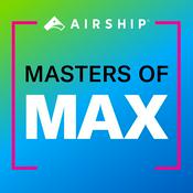 Podcast Masters of MAX: The Mobile App Experience Podcast