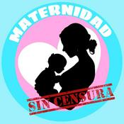 Podcast Maternidad Sin Censura
