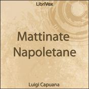 Podcast Mattinate Napoletane by Salvatore Di Giacomo (1860 - 1934)