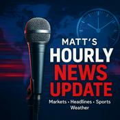 Podcast Matt's Hourly Update