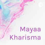 Podcast Mayaa Kharisma