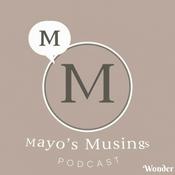 Podcast Mayo's Musings