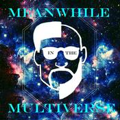 Podcast Meanwhile in the Multiverse