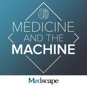 Podcast Medicine and the Machine
