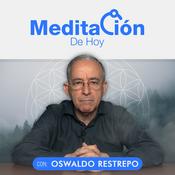 Podcast Meditación De Hoy - Oswaldo Restrepo RSC