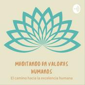 Podcast Meditando en Valores Humanos