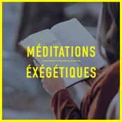 Podcast Méditations exégétiques