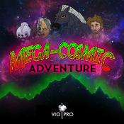 Podcast Mega-Cosmic Adventure