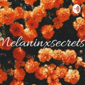 Podcast Melaninxsecrets