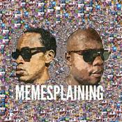 Podcast MEMESPLAINING
