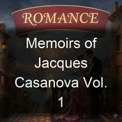 Podcast Memoirs of Jacques Casanova Vol. 1