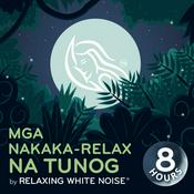 Podcast Mga Nakaka-relax na Tunog I by Relaxing White Noise
