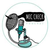 Podcast Mic Check! Podcast