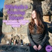 Podcast Michelle's Healing Haven