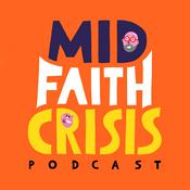 Podcast Mid-faith Crisis