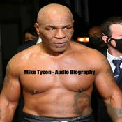 Podcast Mike Tyson - Audio Biography