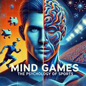 Podcast Mind Games: The Psychology of Sports