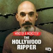 Podcast Mind of a Monster: The Hollywood Ripper