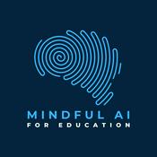 Podcast Mindful AI for Education