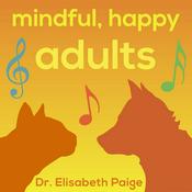 Podcast Mindful, Happy Adults